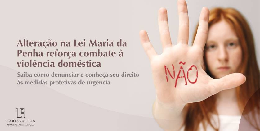 Alteração na Lei Maria da Penha reforça combate à violência doméstica.