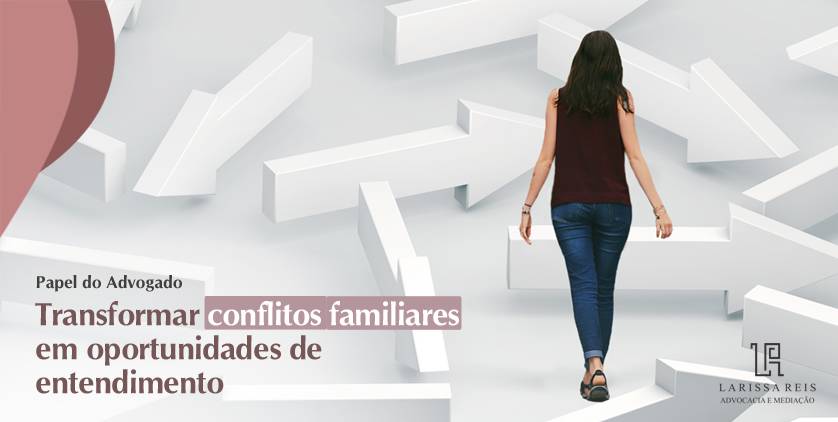 Mediação Familiar: transformando conflitos familiares em oportunidades de entendimento.