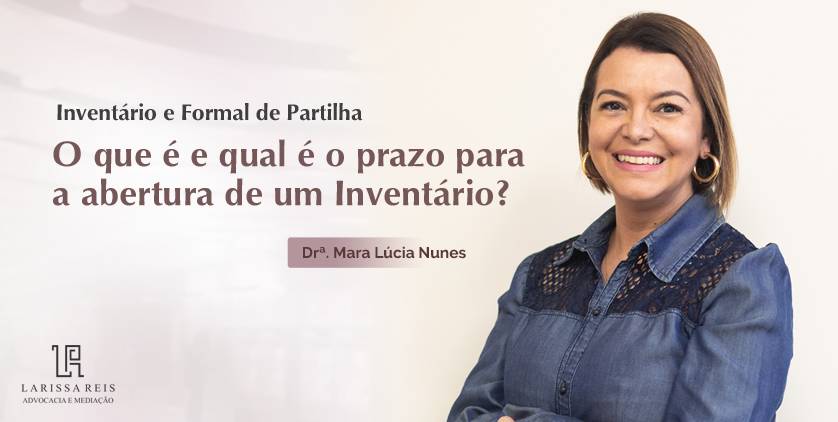 O que é e qual é o prazo para a abertura do Inventário?