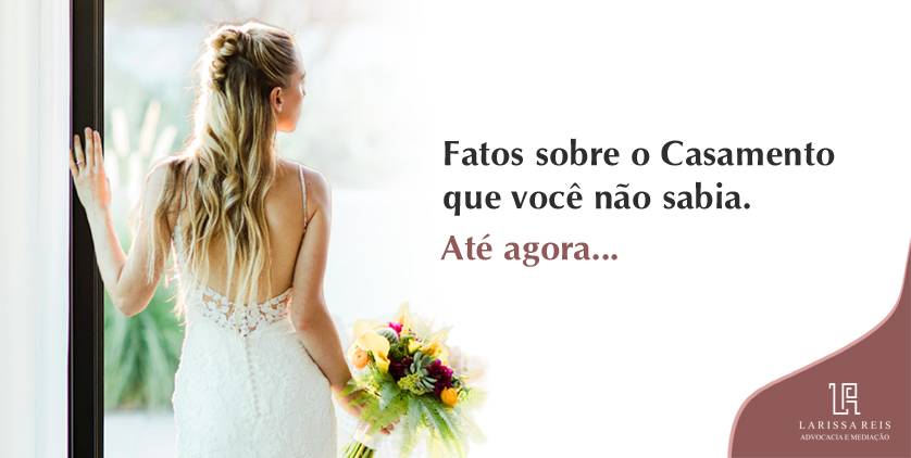 Fatos sobre o Casamento que você não sabia. Até agora...