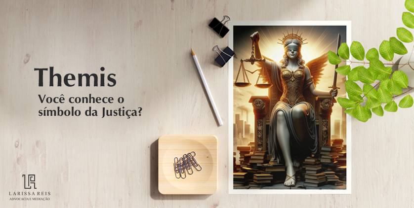 Themis. Você conhece o símbolo da Justiça?